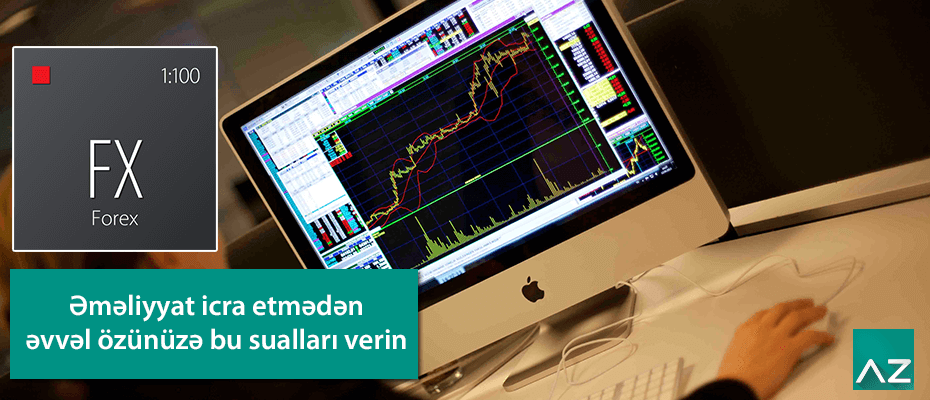 Əməliyyat icra etmədən özünüzə bu sualları verin