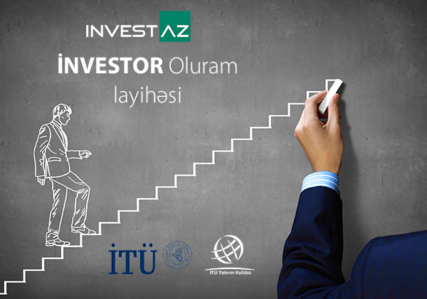 “İnvestor Oluram” layihəsi başladı